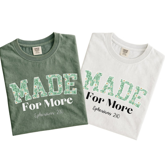 folded green comfort colors® shirt with “Made For More” floral varsity text and Ephesians 2:10 verse, ideal Christian gift for women