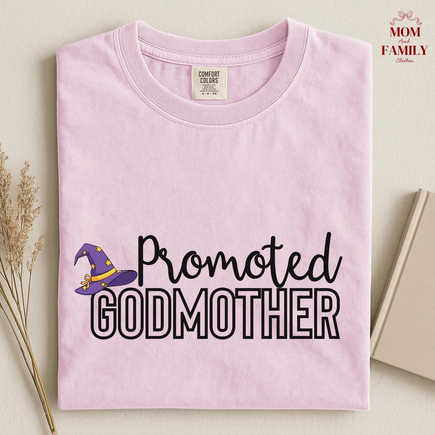 Promoted Godmother Shirt, Funny Godparent Proposal Tee, Comfort Colors® Gift For New Godmother, Baptism Or Baby Announcement Shirt